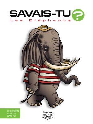 cover image of Savais-tu?--En couleurs 57--Les Éléphants